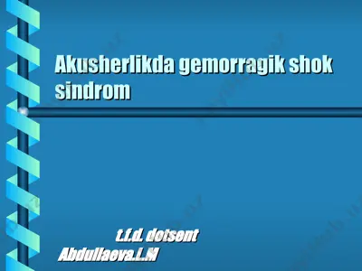 akusherlikda gemorragik shok sindrom — PPT