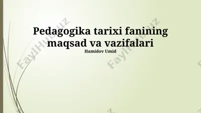 pedagogika tarixi fanining maqsad va vazifalari — PPTX