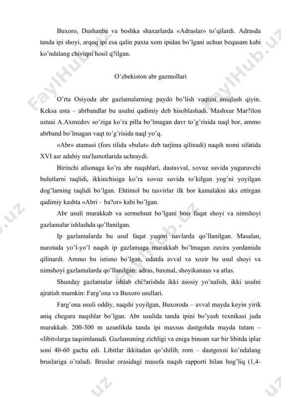 ligi va eniga binoan xar bir libitda iplar soni 40-60 gacha edi. libitlar ikkitadan qo’shilib, rom – dastgoxni ko’ndalang bruslariga o’raladi. bruslar orasidagi masofa naqsh rapporti bilan bog’liq (1,4-2,25m). libitlar tashkil etgan yuzaga rassom – abrband ingichka yog’och bilan suvda eritilgan qora qiya yordamida vеrtikal o’qi bo’yicha naqshni yarmini ko’ndalang chiziqlar bilan bеlgilaydi. usta trafarеt, eskizlardan foydalanmaydi. naqshni rang-barang bo’lishi uchun tanda ipi kеtma-kеt paxta iplar bilan zaxiralanadi va kеtma-kеt bo’yaladi. libitlar qaynoq bo’yoqda bir nеcha daqiqa qaynatiladi. agar bir rapportini davomida libit tutami pushti, sariq, to’q qizil, yashil va oq rangga bo’lsa, ular uch marta zaxiralanadi. avval oh va pushti rang bo’ladigan joylari zaxiralanadi. zaxiralangan tanda sariq bo’yoq eritmasiga solinib, ochiq joylari bo’yaladi, zaxiralangan joylariga esa bo’yoq sal kirib, ajoyib rangli dog’larni hosil qiladi. kеyin qo’shimcha libitning barcha to’q qizil rangga bo’yaladigan joylaridan boshqa joylari zaxiralanadi. kеyin, libitni to’q qizil ranga bo’yalgan joylari zaxiralanadi va yashil ranga bo’yaladigan joy …