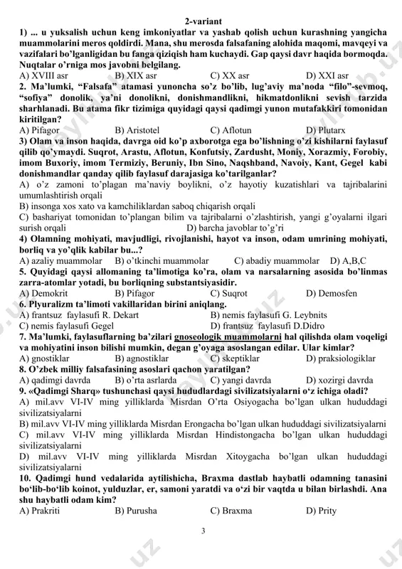 lduzning nomi nima? a) vinmanin b) sirius c) kanop d) arkturus 17. markazi bobil bo‘lgan davlatni kimlar barpo etganlar? a) amoritlar b) elamitlar c) gotlar d) a va b 18. qadimgi bobil astronomlari qachonga kelib, oy va quyosh tutilishi davriyligini aniqlashgan? a) mil.avv 5 asrda b) mil.avv 4 asrda c) mil.avv 3 asrda d) mil.avv 2 asrda 19. qachonga kelib, shan-in davlatida muayyan xo‘jalik shakli yuzaga kelgan. a) mil.avv 3-minginchi yilning o‘rtalariga b) mil.avv 3-minginchi yilning oxirlariga c) mil.avv 2-minginchi yilning boshlariga d) mil.avv 2-minginchi yilning o‘rtalariga 20. quyidagi qaysi ta’limotning diqqat markazida tabiat, koinot va inson turadi? a) lamaizmning b) daosizmning c) zardo’shtiylikning d) konfutsiychilikning 21. quyidagilardan qaysi birining ta’kidlashicha, olamda hech bir narsa doimiy va o‘zgarmas, xarakatsiz holda bo‘lishi mumkin emas? a) moniy b) mazdak c) lao-szi d) konfutsiy 22. abu nasr forobiyning qalamiga mansub asar qanchani tashkil etadi? a) 140 dan ziyod b) 150 dan ziyod c) …