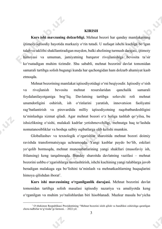 tarafdori bo‘ldilar. ularning fikricha, mehnat bozorida muvozanatni erkin talab va taklif asosida shakllantirish eng samarali yo‘ldir. kurs ishi mavzusining maqsadi. mehnat bozorining nazariy asoslarini o‘rganish, uni davlat tomonidan tartibga solish zarurati va usullarini tahlil qilish, shuningdek, o‘zbekiston respublikasida mehnat bozorini tartibga solishning amaldagi mexanizmlarini baholash va ularni takomillashtirish bo‘yicha ilmiy asoslangan takliflar ishlab chiqishdan iborat. kurs ishi mavzusining vazifalari. · mehnat bozorining nazariy asoslarini, uning mazmuni, tuzilmasi va funksiyalarini tahlil qilish; · mehnat bozorini tartibga solishga doir iqtisodiy fikrlar evolyutsiyasini (klassik, keynschilik, monetarist va zamonaviy yondashuvlar) o‘rganish; · turli mamlakatlarning mehnat bozorini tartibga solish borasidagi tajribasini solishtirma tahlil qilish; · o‘zbekiston respublikasida mehnat bozorining hozirgi holatini, mavjud muammo va kamchiliklarini aniqlash; · mehnat bozorini tartibga solishga oid davlat siyosati, qonunchilik hujjatlari va institutsional tizimni tahlil qilish; · mehnat bozorini samarali tartibga solish bo‘yicha amaliy taklif va tavsiyalar ishlab chiqish; · yoshlarga bandlik yaratish, ishsizlikni kamaytirish va inson kapitalini rivojlantirishda davlatning …