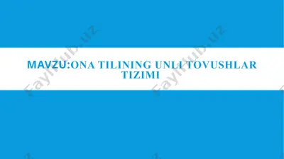 ona tilining unli tovushlar tizimi — PPTX