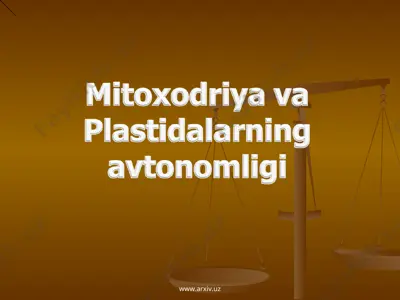 mitoxodriya va plastidalarning avtonomligi — PPT