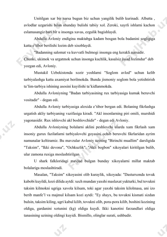 gardak, boshka yakin bulgonidek, erga yakin bular va ikki kanotini farzandlaring oldiga kuydimki, farzand otani(ng) kanoti bulur va tanasini uzim oldimga kuydimki, men sizlarga mexmondurman", kozi xayron buldi va xech javob aytolmadi. avloniy bu xikoyasi oila a’zolarining urnini belgilab berish bilan birga, ugrini tadbirkorligini ya’ni ugri bulsa xam mexmon bulganligi uchun uni xurmatlashi koziga urgatadi. uni darsliklarida boshlangich sinf ukuvchilari uchun juda katta xalk pedagogikasiga asoslangan xikoya, ertak she’r rivoyat va boshka materiallar mavjud. ustoz abdulla avloniy ijodiyoti uning pedagogik goyalari yukoridagi asarlar taxlilidan kelib chikadi. u kitoblardan ukituvchi ukuvchi tarbiyasiga doir bir kator masalalariga javob topadi va ularni daryodan tashkariga ukish va tarbiyaviy ishlar jarayonida foydalanishi mumkin. abdulla avloniy ijodiyotidan foydalanish uzbekiston yoshlarida istiklol mafkurasini tarbiyalashda asos bulib xizmat kiladi. bular: millat va vatanni suymakdagi she’r, xikoya rivoyatlar: "ilm ma’rifatli bulishi kelajak istikbolini omili ekanligi; umuman, avloniy merosida insonparvarlik, milliy gurur, axlokiy poklik, baynalmilalchilik kabi goyalarga oid boy materiallar …