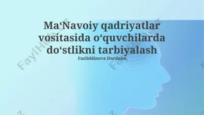 ma‘navoiy qadriyatlar vositasida o‘quvchilarda do‘stlikni tarbiyalash — PPTX