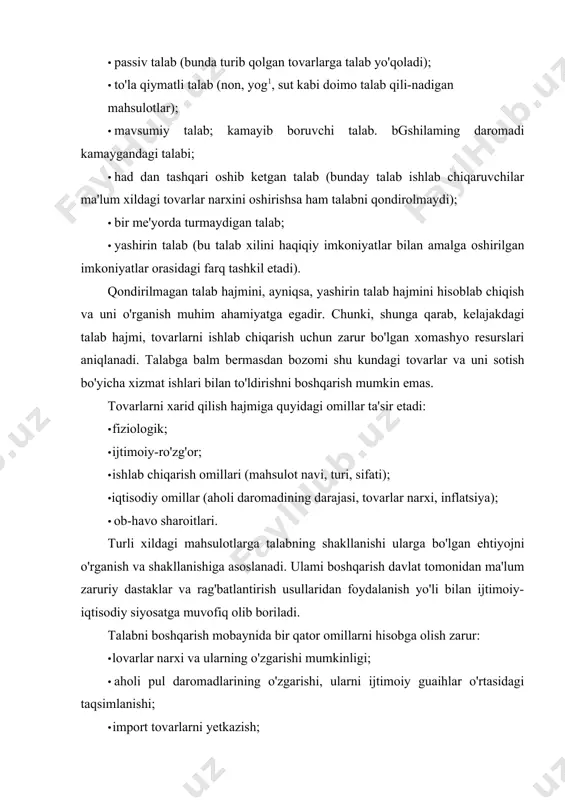 'arga bo'lgan ehtiyoj. ularga bo'lgan talab biologik ehtiyojdan, ayrim xil tovarlar bo'yicha esa umumiy-ijtimoiy va madaniy-maishiy, yashash shar itlarga bo'lgan talabdan kelib chiqadi. 2-uruh. uncha zarur bo'lmagan buyumlar — atir-upalar, mo'yna yoqali ro 5 ilar, yaxta va boshqalarga bo'lgan talab. bizning ehtiyojimizni moddiy buyumlar singari xizmat ishlari ham di. masalan, yuristlar maslahatidan foydalanish, avtomobillarni ii rr -h, soch oldirish va boshqalar. odatda, tovarlar va xizmat ishlariga be ehtiyojlar o'rtasida unchalik katta farq yo'q. umuman olganda, moddiy ne'matlarga bo'lgan ehtiyoj amaliyotda cheksiz, ya'ni tovarlar va xizmat ishlariga . bo'lgan moddiy ehtiyojni to'liq qondirish mumkin emas. demak, ma’lum vaqtda alohida shaxslar, tashkilotlar, xo'jaliklar, butun jamiyat o’zining ko'pgina ehtiyojlari qondirilmay qolganini sezadi. kishilar ehtiyoji n cheksiz, resurslar cheklanganligi tufayli jamiyatning barcha moddiy talablarini qondirish imkoniyati yo'q. kishilar qiladigan ish ehtiyojlarni yanada to'liqroq qondirishga qaratilishi zarar. talab hajmi va uni belgilovchi omiljar talab hajmi — alohida shaxslar, guruh yoki butun aholining ma'lum sharoitda vaqt …
