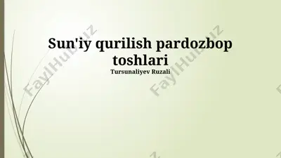 sun'iy qurilish pardozbop toshlari — PPTX