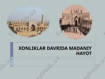 xonliklar davrida madaniy hayot — PPTX