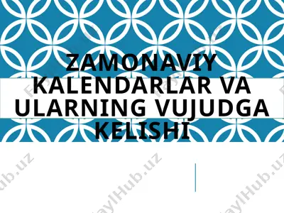 zamonaviy kalendarlar va ularning vujudga kelishi — PPTX