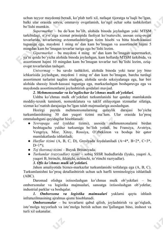 uylar farqlanadi. turar joylar foydalanish davomiyligi va tavsifiga ko’ra quydagilarga bo’linadi: birlamchi – doimiy yashash joyi; ikkilamchi – shahar tashqarisidagi turar joylar, ma’lum vaqt mobaynida foydalinaladigan (dalahovli); uchlamchi – qisqa muddat yashashga mo’ljallangan (mehmonxonalar, motellar). 3. tijorat ko’chmas mulk ob’yektlarining turkumlanishi tijorat ko’chmas mulk ob’yektlari keltirayotgan daromadga va sanoatlashganini (industrial) chiqarish uchun yaratayotgan sharoitga bo’linadi. daromad keltiruvchi ob’yektlarga, savdo ob’yektlari, mehmonxonalar, o’yin markazlari, ofislar va boshqa shu kabi ob’yektlar kiradi. 1. savdo ob’yektlari. ko’p tarmoqli savdo majmuasi (ktsm) – bu tijorat ko’chmas mulk ob’yekti, tijorat savdo faoliyati bilan shug’ullanmadigan mulkdor, uning amaga oshishi uchun tayyor maydonni beradi, ko’plab turli xil, nafaqat tijoratga ta’luqli bo’lgan, balki ular orasida servis, ommaviy ovqatlanish, ko’ngil ochar soha tashkilotlari bo’lishi mumkin. supermarket – bu do’kon bo’lib, alohida binoda joylashgan yoki mtsm tarkibidagi, o’z-o’ziga xizmat prinsipida faoliyat ko’rsatuvchi, asosan oziq-ovqat tovarlarida, tovarlarning avtomatlashtirilgan tizim hisobi va bitta hisob-kassasi tuguniga ega, maydoni 1 ming m2 dan kam …