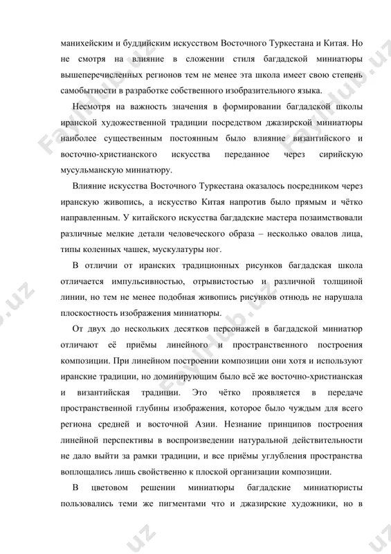 складках одежд вплетаются в виртуозный орнамент из цветных линий, точек и запятых, а светотень при передаче объёма лица и частей фигуры человека багдадские миниатюристы располагали по иному. в построении человеческого тела и лица багдадские мастера проявили максимум изобретательности и творческой активности. приёмы пластического моделирования лица были восприняты из изобразительного языка восточного туркестана и иранской художественной традиции типа «махру» («лицо-луна»). кроме этого в багдадской миниатюре существует другое течение восточного эллинизма – тип с подчёркнуто овальным лицом, большими широкими глазами, тяжёлым прямым носом, полными губами небольшого и полного рта. среди наиболее искуссных мастеров багдадской школы миниатюрной живописи можно назвать имя яхъи ибн махмуда ал-ватиси – художника обладающего широкими колористическими возможностями в разбеливании красок. следующим можно назвать автора миниатюр к рукописи 1280 г. ! аджаъиб ал-махлухат» закарни ал-/казвини. к xiv веку оба стиля месопотамской миниатюры исчерпав по разным причинам все свои возможности, прекратили своё самостоятельное существование. дальнейшая эволюция этой миниатюры связана с новыми …