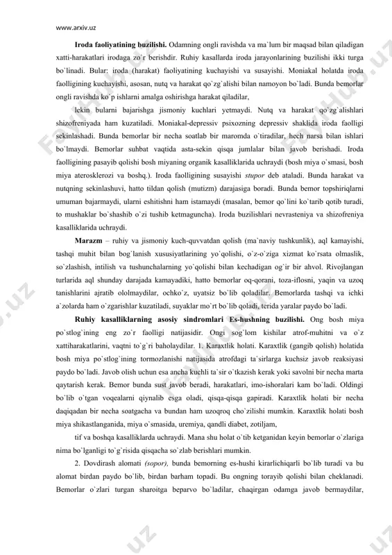 arlicha rivojlanmay qolishidan kelib chiqadi. 2. turmushda orttirilgan aqlpastlik (demensiya) – katta yoshda bosh miyaning organik kasallikka uchrashi natijasida, bosh miyaning shikastlanishi, qarilik psixozi, bosh miya qon tomirlari aterosklerozi va boshqa kasalliklar sababli paydo bo`ladi. bunday bemorlarning fikrlash doirasi past bo`lib, ular atrofdagi vaziyatga to`g`ri baho berolmaydilar. his-tuyg`uning buzilishi. his-tuyg`u (emotsiya) – shodlanish, xursand bo`lish, nafratlanish, xafa bo`lish, qo`rquv g`azablanish kabil holatlardir. his-tuyg`u ikki turga bo`linadi. salbiy va ijobiy histuyg` ular. his-tuyg`ularni to`lib-toshib namoyon qilish affekt deyiladi. affekt vaqtida odamning es-hushi ham kirarli-chiqarli bo`lib turadigan bo`lsa, buni patologik affekt deyiladi. mana shunday holatda odam og`ir jinoyatlar qilib qo`yishi mumkin. bemorning mimikasi (yuzning imo-ishorasi) aytayotgan gapso`zlari, harakatlariga, moddalar almashinuvida ro`y bergan o`zgarishlarga, vegetativ reaksiyalarga qarab, his-tuyg`ular holati to`g`risida fikr yuritiladi. his-tuyg`ularda qondagi qand miqdori oshadi, qonning yopishqoqligi o`zgarib qoladi, ichki a`zolarning qon tomirlari kengayadi yoki torayadi, yurak urishi tezlashadi. his-tuyg`u po`stloqosti tugunlari bilan idora qilinadi. turli ruhiy kasalliklarda his-tuyg`uning kuchayishi yoki …