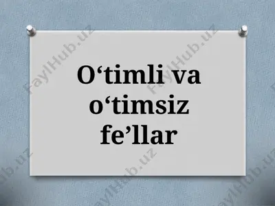 o‘timli va o‘timsiz fe’llar — PPTX
