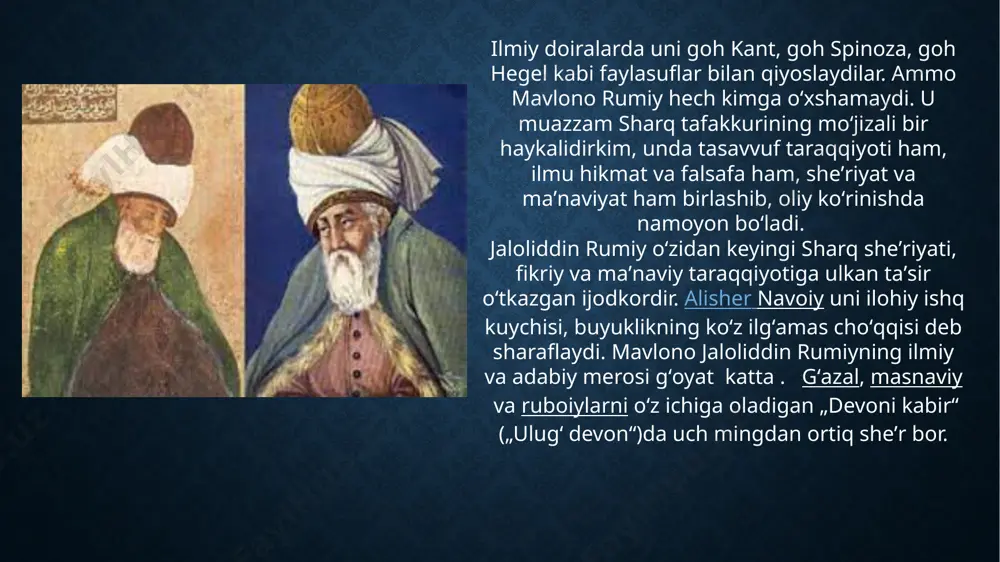 naviyi ma’naviy“ asari saqlanadi. istiqlol yillarida rumiy hayoti va ijodiga qiziqish yanada kuchaydi. sh. shomuhammadov, a. mahkam va boshqa shoirning turli janrdagi she’rlaridan namunalarni o‘zbek tiliga tarjima qilishdi. shoir jamol kamol „masnaviyi ma’naviy“ tarjimasini nihoyasiga yetkazdi, 6 kitobdan iborat bu yirik asarning 4 jildi bosilib chiqdi (2002, 2003). „ichindagi ichindadir“ asari ham o‘zbek o‘quvchilarining ma’naviy mulkiga aylangan. xulosa rumiy ijodi yuksak badiiyati bilangina emas, balki mantiq kuchi, falsafiy fikrlarga boyligi bilan ham katta taʼsir kuchiga ega. uning tabiat va jamiyat hodisalarining doimiy oʻsish, oʻzgarishda ekani, eskining yoʻqolib, yangining paydo boʻlishi – „dunyoning ziddiyatlar birligidagi ziddiyatlar jangi“dan iboratligi toʻgʻrisidagi qarashlari, nemis faylasufi gegelning eʼtiroficha, uning dialektik metodni yaratishiga yordam bergan. e`tiboringiz uchun rahmat 😊 image2.jpeg image3.jpg image4.jpeg image5.jpeg image6.jpeg