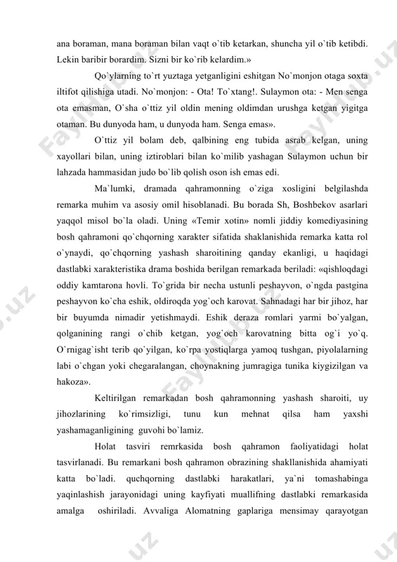 r buyumda nimadir yetishmaydi. eshik deraza romlari yarmi bo`yalgan, qolganining rangi o`chib ketgan, yog`och karovatning bitta og`i yo`q. o`rnigag`isht terib qo`yilgan, ko`rpa yostiqlarga yamoq tushgan, piyolalarning labi o`chgan yoki chegaralangan, choynakning jumragiga tunika kiygizilgan va hakoza». keltirilgan remarkadan bosh qahramonning yashash sharoiti, uy jihozlarining ko`rimsizligi, tunu kun mehnat qilsa ham yaxshi yashamaganligining guvohi bo`lamiz. holat tasviri remrkasida bosh qahramon faoliyatidagi holat tasvirlanadi. bu remarkani bosh qahramon obrazining shakllanishida ahamiyati katta bo`ladi. quchqorning dastlabki harakatlari, ya`ni tomashabinga yaqinlashish jarayonidagi uning kayfiyati muallifning dastlabki remarkasida amalga oshiriladi. avvaliga alomatning gaplariga mensimay qarayotgan qo`chqor, endi o`zini boshqarolmay qoladi, ta`sirlanib ketadi. alomatning: «qalbingizning unutilib ketgan, o`zingiz ham bilmaydigan, alla qaysi burchaklarida miltillagan ushoqqina norozilikdan qo`rqasiz», - deb aytgan gapi quchqorni cho`chitib yuboradi. chunki u temirdan bunday gaplar chiqishini sira kugmagan edi. alomatning bu gaplarida qo`chqorning armoni-fojeasi yotadi. qor endi chidolmaydi, sira-sira toqat qilolmaydi, alomatning keyingi gaplarini hayajon bilan kutib turgan qo`chqor qalbidan sizib chiqayetgan …