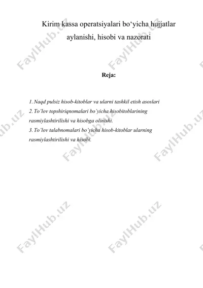 kirim kassa operatsiyalari bo‘yicha hujjatlar aylanishi, hisobi va nazorati — DOCX