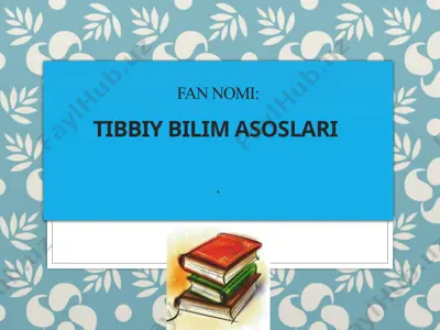 tibbiy bilim asoslari — PPTX