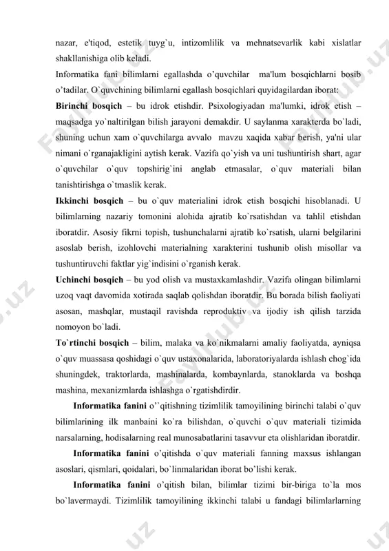 ari, qismlari, qoidalari, bo`linmalaridan iborat bo’lishi kerak. informatika fanini o’qitish bilan, bilimlar tizimi bir-biriga to`la mos bo`lavеrmaydi. tizimlilik tamoyilining ikkinchi talabi u fandagi bilimlarlarning maktab, kollеj, akademik litseyal, litseylardagi o`quv matеrialiga asos qilib olinadi. o`quv fani mazmuni va uni o`rganish izchilligini fanning tеgishli bo`limlaridan farqini payqay bilish kеrak. maktab, kollеj, akademik litseyal, litsey o`quvchilarning o`quv matеrialini o`zlashtirish tizimi o`qituvchining tushuntirish usullariga bog`liqdir. o`qituvchining tayyorgarlik darajasi, uning ijodkorligi va mahorati o`quvchilar tomonidan bilimlarning puxta va tizimli tarzda o`zlashtirilishini ta'min etadi. tizimlilik tamoyilining uchinchi talabi bilimlarni o`zlashtirish o`quvchilarning yosh imkoniyatlariga mos kеladigan dastur matеrialini o`rganish tizimini topishdan iboratdir. bilimlarni tizimli ravishda tushunish o`quvchilarni rivojlantirish funk-tsiyalarini, masalan, taqqoslash, tahlil, sintеz qilish, umumlashtirish, mavhum-lashtirish, fikrlashning induktiv (yagona yoki unchalik umumiy bo`lmagan turidan ko`proq darajadagi umumiy xulosalarga o`tish) va dеduktiv (umumiy qoidalardan kamroq darajada umumiy bo`lgan xususiy turiga o`tish) formalarini rivojlantirishini o`z ichiga oladi. tizimlilik tamoyilining to`rtinchi talabi har bir darsda o`qitish tizimi mahsuldor bo`lishi …
