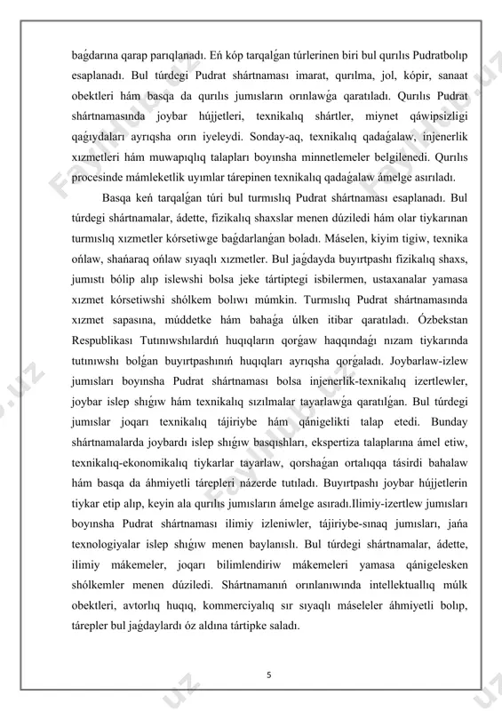 islewshi bolsa jeke tártiptegi isbilermen, ustaxanalar yamasa xızmet kórsetiwshi shólkem bolıwı múmkin. turmıslıq pudrat shártnamasında xızmet sapasına, múddetke hám bahaǵa úlken itibar qaratıladı. ózbekstan respublikası tutınıwshılardıń huqıqların qorǵaw haqqındaǵı nızam tiykarında tutınıwshı bolǵan buyırtpashınıń huqıqları ayrıqsha qorǵaladı. joybarlaw-izlew jumısları boyınsha pudrat shártnaması bolsa injenerlik-texnikalıq izertlewler, joybar islep shıǵıw hám texnikalıq sızılmalar tayarlawǵa qaratılǵan. bul túrdegi jumıslar joqarı texnikalıq tájiriybe hám qánigelikti talap etedi. bunday shártnamalarda joybardı islep shıǵıw basqıshları, ekspertiza talaplarına ámel etiw, texnikalıq-ekonomikalıq tiykarlar tayarlaw, qorshaǵan ortalıqqa tásirdi bahalaw hám basqa da áhmiyetli tárepleri názerde tutıladı. buyırtpashı joybar hújjetlerin tiykar etip alıp, keyin ala qurılıs jumısların ámelge asıradı.ilimiy-izertlew jumısları boyınsha pudrat shártnaması ilimiy izleniwler, tájiriybe-sınaq jumısları, jańa texnologiyalar islep shıǵıw menen baylanıslı. bul túrdegi shártnamalar, ádette, ilimiy mákemeler, joqarı bilimlendiriw mákemeleri yamasa qánigelesken shólkemler menen dúziledi. shártnamanıń orınlanıwında intellektuallıq múlk obektleri, avtorlıq huqıq, kommerciyalıq sır sıyaqlı máseleler áhmiyetli bolıp, tárepler bul jaǵdaylardı óz aldına tártipke saladı. shártnama shártnamasınıń barlıq …