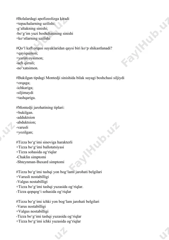 n bog‘lami jarohati belgilari +varusli nostabilligi -valgus nostabilligi +tizza bo‘g‘imi tashqi yuzasida og‘riqlar. -tizza qopqog‘i sohasida og‘riqlar #tizza bo‘g‘imi ichki yon bog‘lam jarohati belgilari -varus nostabilligi +valgus nostabilligi -tizza bo‘g‘imi tashqi yuzasida og‘riqlar +tizza bo‘g‘imi ichki yuzasida og‘riqlar #аxill payi jarohati belgilari +tompson simptomi +boldir orqa yuzasi bo‘yicha og‘riqlar -baykov simptomi -orqa harakatchan quti simptomi #tizza bo‘g‘imi sagittal nostabilligi uchraydi +orqa xochsimon bog‘lam uzilishida -ichki yon bog‘lam uzilishida +old xochsimon bog‘lam uzilishida -tashqi yon bog‘lam uzilishida #yelka suyagi xirurgik bo‘yinchasini abduktsion sinishlariga xos: +markaziy bo‘lak yaqinlashgan va ichkariga rotatsiyalangan; -periferik bo‘lak ichkariga tortilgan; +periferik bo‘lak tashqariga siljigan; -periferik bo‘lak qoqilib sinishi #yelka suyagi xirurgik bo‘yinchasini adduktsion sinishlariga xos: +periferik bo‘lak ichkariga tortilgan; +markaziy bo‘lak uzoqlashgan va tashqariga rotatsiyalangan; -periferik bo‘lak tashqariga siljigan; -periferik bo‘lak qoqilib sinishi #montedji jarohati elementlari. -tirsak suyagini pastki uchligidan sinishi. +tirsak suyagining yuqori uchligidan sinishi. -tirsak usimtasini sinishi. +bilak suyagi boshchasining chiqishi. #galeatsi jarohati elementlari. +bilak …