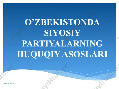 o’zbekistonda siyosiy partiyalarning huquqiy asoslari — PPTX