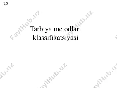 tarbiya metodlari klassifikatsiyasi — PPTX