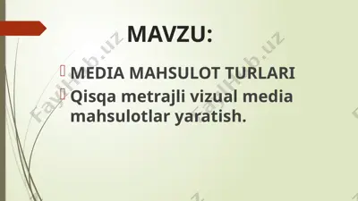 qisqa metrajli vizual media mahsulotlar yaratish — PPTX