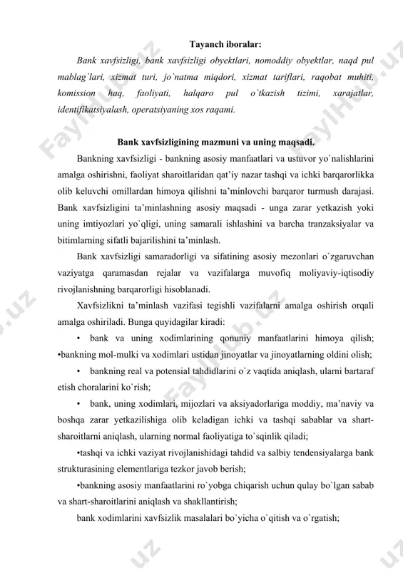 tezkor javob berish; •bankning asosiy manfaatlarini ro`yobga chiqarish uchun qulay bo`lgan sabab va shart-sharoitlarini aniqlash va shakllantirish; bank xodimlarini xavfsizlik masalalari bo`yicha o`qitish va o`rgatish; raqobatchilardan yoki jinoyatchilarning aksiyalaridan zararli oqibatlarini yumshatish, bank xavfsizligini buzishi; • bankning moliyaviy, moddiy va axborot resurslarini asrash va ulardan samarali foydalanish. bankning xavfsizligini tashkil etish ushbu faoliyatning strategik yo`nalishlarini markazlashtirilgan boshqarish prinsipi asosida bank boshqaruvi darajasida amalga oshiriladi. bundan tashqari, bank xavfsizligining asosiy prinsiplari quyidagilardir: · - muvofiqlik; · mustaqillik va mas’uliyat; · iqtisodiy maqsadga muvofiqligi; · vakolat; · maqsadga muvofiq; · muvofiqlashtirish va o`zaro ta’sir o`tkazish, bankning xavfsizlik xizmati barcha organlari va bo`linmalarining xavfsizlik choralarini amalga oshirish borasidagi sa’y-harakatlarini muvofiqlashtiradi, bu uchun bankning bo`linmalari va tashqi tashkilotlari bilan zarur aloqalarni o`rnatadi; · konfidensiallik. bank xavfsizligining elementlari. yuqorida tilga olingan tahdidlarni jinoyat qonunchiligining nuqtai nazaridan o`rganish va tasniflash natijalari amalda ular ikki asosiy elementlar blokida jinoyatga qo`l urish sifatida namoyon bo`ladi. masalan: bankning mulk …