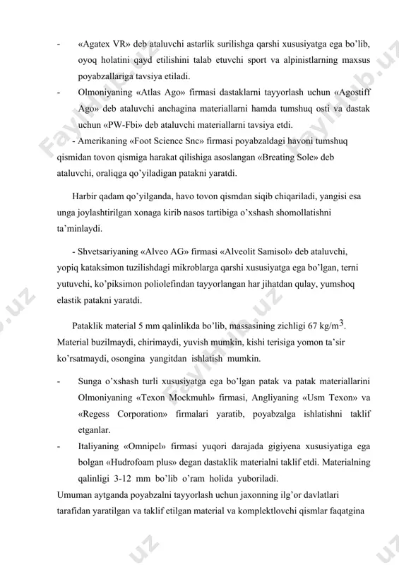 poyabzallariga tavsiya etiladi. - olmoniyaning «atlas ago» firmasi dastaklarni tayyorlash uchun «agostiff ago» deb ataluvchi anchagina materiallarni hamda tumshuq osti va dastak uchun «pw-fbi» deb ataluvchi materiallarni tavsiya etdi. - amerikaning «foot science snc» firmasi poyabzaldagi havoni tumshuq qismidan tovon qismiga harakat qilishiga asoslangan «breating sole» deb ataluvchi, oraliqga qo’yiladigan patakni yaratdi. harbir qadam qo’yilganda, havo tovon qismdan siqib chiqariladi, yangisi esa unga joylashtirilgan xonaga kirib nasos tartibiga o’xshash shomollatishni ta’minlaydi. - shvetsariyaning «alveo ag» firmasi «alveolit samisol» deb ataluvchi, yopiq kataksimon tuzilishdagi mikroblarga qarshi xususiyatga ega bo’lgan, terni yutuvchi, ko’piksimon poliolefindan tayyorlangan har jihatdan qulay, yumshoq elastik patakni yaratdi. pataklik material 5 mm qalinlikda bo’lib, massasining zichligi 67 kg/m3. material buzilmaydi, chirimaydi, yuvish mumkin, kishi terisiga yomon ta’sir ko’rsatmaydi, osongina yangitdan ishlatish mumkin. - sunga o’xshash turli xususiyatga ega bo’lgan patak va patak materiallarini olmoniyaning «texon mockmuhl» firmasi, angliyaning «usm texon» va «regess corporation» firmalari yaratib, poyabzalga ishlatishni taklif …