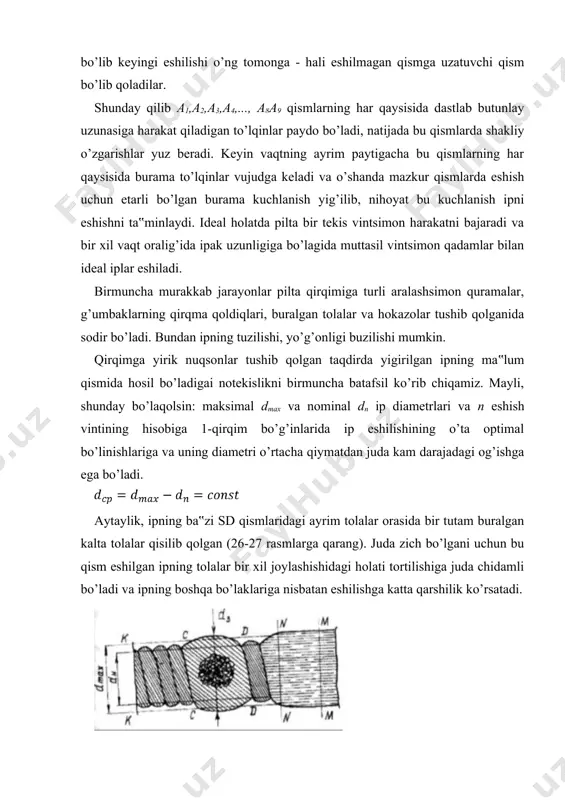 to’plash paytida dd uch qirqimlari h eshilish to’lqini ortida qoladi. dd qirqimidan o’ngroqqa joylashgan sd qismi ichidagiga qaraganda eshilishga kamroq qarshilik ko’rsatadi va keyin eshila boshlaydi, sd da esa bu paytda eshilish yuz bermaydi. shunday qilib, ipning eng zich qismini eshilishga yuqori darajada qarshilik ko’rsatishi tufayli, sd qismi eshilmay qoladi, vaholanki undan oldingi va undan keyingi iplar eshilgan holatda bo’ladilar. bunday holda ipning sd qismi qirqimning o’z o’qi atrofida yaxlit jismdek aylana boshlaydi (26 rasm). bunda ipning turli qirqimlarida turlicha diametrlarda bo’ladilar- d3 dan dmax gacha va sd qismdagi vintsimon chiziq qadami h dan anchagina ortiq bo’ladi. shunday qilib, pilta yoki ipda turli nuqsonlarning, shu qatori buralgan tolalarning bo’linishi - notekislikning ko’payishiga, ipning sifati va pishiqligiga ta‟sir ko’rsatishini birmuncha batafsilroq ko’rib chiqamiz (28 rasm). m ipning ayrim mn qismida p qirqimdagi tolalarning umumiy sonidan ayrim tolalarda uzilishlar bo’lsin. dastlab sof uzunasiga yuz beruvchi to’lqinlarning xom ip tolalarning uzunasiga tarqalish jarayonini …