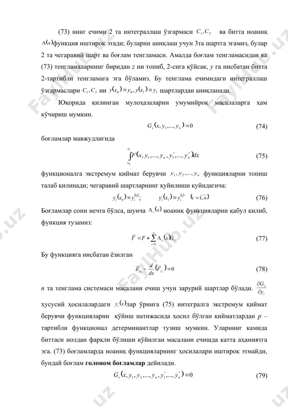 гламаларни сал соддалаштириш мумкин, бунинг учун (80) белгилашларни қабул қиламиз, у ҳолда (79) тенгламалар функциялар учун р та голоном боғлам бўлади. (78) ва (80) тенгламалар системаси эса та ва номаълумларга нисбатан 2п та тенглама системасига келади. номаълумлар сони билан системадаги тенгламалар сонини тенглаш учун (79) дан ихтиёрий р та номаълумни аниқлаб, (78) ва (80) га қўйсак, 2п та номаълумли 2п та тенглама системасига эга бўламиз. ҳосил бўлган системанинг ечими 2п та ихтиёрий ўзгармасни ўз ичига олади; буларни аниқлаш учун 2п та чегаравий шарт берилган. шу билан масала ҳал қилинди. изопериметрик масала. я.бернулли масаласи. ўзгармас периметрли (изопериметрик) чизиқлар билан ўралган сатҳлар ичидан энг катта юзага эга бўлганини топиш масаласини қўямиз. бундай масалалардан энг соддаси берилган узунликдаги чизиқ ва горизонтал ўқ билан чегараланган энг катта юзни топиш масаласидир. бу масалани интеграллар тилига кўчирилганда қаноатлантирувчи ва интегралга энг катта қиймат берувчи чизиқни топиш талаб қилинади. чегаравий шартлар: . бундай масалалар умумий ҳолда қуйидагича …