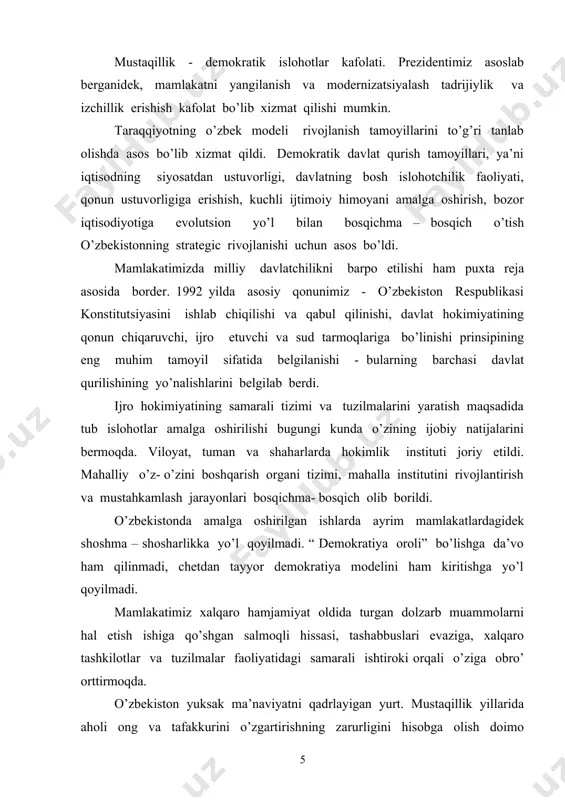 onstitutsiyaviy tuzumni tubdan o’zgartirish va yangilash, iqtisodiyotni mafkuradan xoli etish, uning siyosatdan ustunligini ta’minlash, davlatning bosh islohotchi vazifasini bajarishi, ya’ni islohotlar tashabbuskori bo’lishi va ularni muvofiqlashtirib borishi, qonun ustuvorligini ta’minlash, kuchli ijtimoiy siyosat yuritish, islohotlarni bosqichma – bosqich va izchil olib borish tamoyillariga asoslanadigan siyosiy, iqtisodiy va ijtimoiy islohotlarni amalga oshirishdan iboratdir. izchil yuqori o’sish sur’atlari, yurtimizda barpo etilgan bank- moliya tizimining barqaror va ishonchli faoliyat yuritishi, dunyo jamoatchiligi, shuningdek, xalqaro valyuta jamg’armasi, jahon banki, osiyo taraqqiyot banki singari nufuzli xalqaro moliya tashkilotlari tomonidan e’tirof etilmoqda. haqiqatan ham, qariyb yigirma yillik mustaqil tarqqiyotimiz mobaynida o’zbekistonda yalpi ichki mahsulotning o’sishi 3,5 barobarni, aholi jon boshiga hisoblaganda esa 2,5 barobarni, aholining real daromadlari 3,8 barobarni tashkil etgani e’tiborga sazovordir. ayniqsa, ijtimoiy – gumanitar sohada erishilgan marralar - aholini ijtimoiy himoya qilish uchun yo’naltirilgan davlat xarajatlarining 5 barobar ko’paygani, turmush darajasining sezilarli ravishda yaxshilangani va buning natijasida onalar o’limi 2 barobardan ko’proq, bolalar …