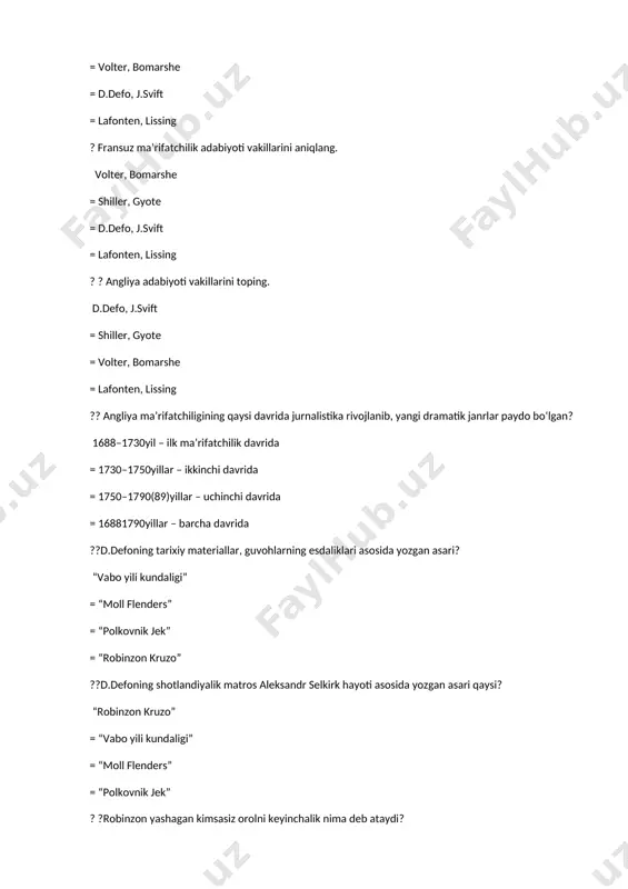 rifatparvarlar uchun … bosh masaladir. nuqtalar o‘rnini to‘ldiring. aqlidrok = histuyg‘u = didaktika = an’anaviylik ?? robinzon kruzo o‘zi tushib qolgan kimsasiz orolni qanday nomlaydi? umidsizlik = ezgu umid = ishonch = matonat ?? volterning “kandid yoki optimizm” asari bosh qahramoni qaysi xayoliy mamlakatni izlaydi? eldorado = atlantida = utopiya = andorra ?? g.e.lessingning “donishmand natan” dramasining asosiy g‘oyasini belgilang. tolerantlik = sevgimuhabbat = sadoqat = mehnatni tarannum etish ? ?“er bo‘lgin, men yurgan yo‘ldan yurmagin” gyotening qaysi asariga epigraf qilib olingan? “yosh verterning iztiroblari” = “faust” = “hamroz dillar” = “gyots fon berlixingen” ?? gyotening iblis bilan inson o‘rtasidagi kurashini tasvirlagan buyuk asari qaysi? “faust” = “mag‘ribu mashriq devoni” = “gyots fon berlixingen” = “yosh verterning iztiroblari” ?? quyidagi asarlardan qaysi biri “bo‘ron va tazyiq” dramaturgiyasining shoh asari hisoblanadi? lessing. “donishmand natan” = gyote. “gyots fon berlixingen” = shiller. “makr va muhabbat” = bomershe. “figaroning uylanishi” ?? viktor gyugoning …