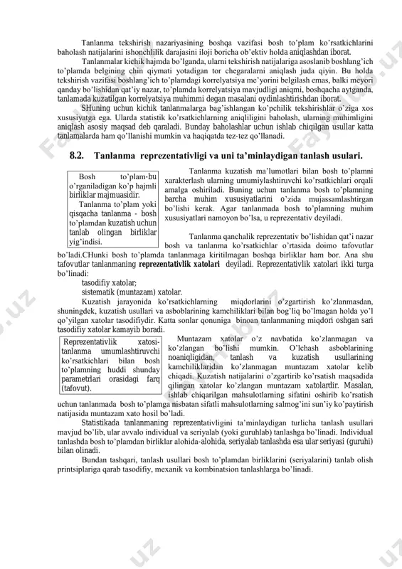 ida, ma’lumotlar xarakteri va ularni olish usullariga bog’liq. tanlanma kuzatishda bizni ko’pincha bitta yoki bir nechta to’plam belgilari qiziqtiradi. bunday hollarda boshlang’ich to’plamni ta’riflovchi barqaror ko’rsatkichlarni miqdoriy baholash bilan chegaralanamiz. ko’pincha tanlanma tekshirish mana shunday yechimlarni olish bilan yakunlanadi. shu munosabat bilan tanlanma tekshirish nazariyasining katta bo’limi tanlanma asosida bosh to’plamni ta’riflovchi barqaror ko’rsatkichlarni baholashga bag’ishlanadi. tanlanma bo’yicha bosh to’plam ko’rsatkichlarini baholash usullari ko’p, ular bir-biridan yaxshi jihatlarga ega. bunday masalalarni tadqiq qilish bilan baholash nazariyasi shug’ullanadi. u baholashlar oldiga qo’yiladigan talab va shartlarni belgilaydi, qanday sharoitlarda u yoki bu usulga ustuvorlik berish masalalarini yechadi, baholash natijalarini qiyosiy tahlil qiladi. demak, tanlanma tekshirish ma’lumotlari asosida boshlang’ich to’plam xaqidagi fikr yuritish qat’iy aniqlikka ega emas, balki ehtimollarga tayanadi. tanlanma - bu o’rganilayotgan to’plam-dan saylab olingan birliklar majmua-sidir, ularning har biri ushbu to’plam-ning tarkibiy unsuri. tanlanma kuzatish - bu o’rganiladigan to’plamdan yetarli miqdorda birliklar maxsus yo’llar bilan tanlanib, ularni kuzatish ma’lumotlari asosida …