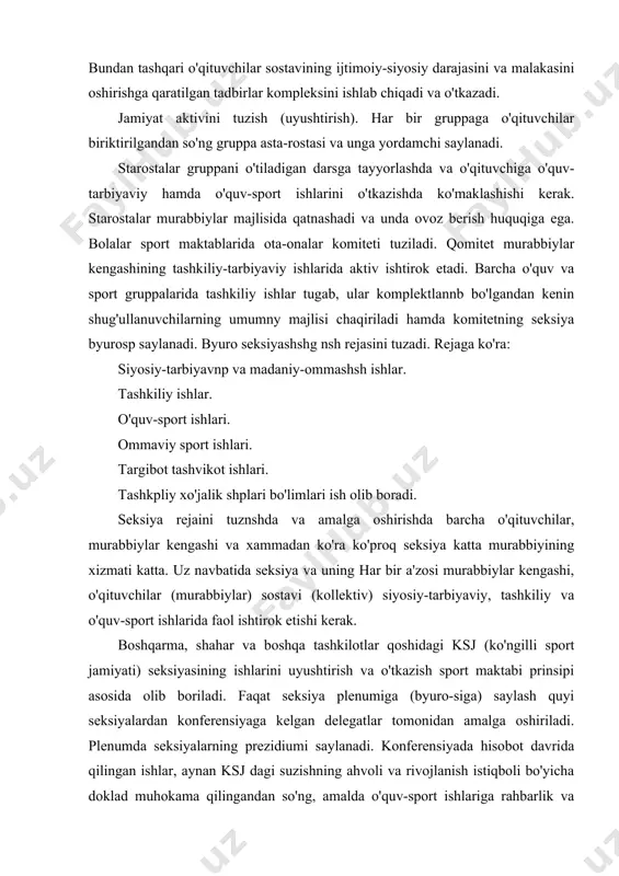 amalga oshirishda barcha o'qituvchilar, murabbiylar kengashi va xammadan ko'ra ko'proq seksiya katta murabbiyining xizmati katta. uz navbatida seksiya va uning har bir a'zosi murabbiylar kengashi, o'qituvchilar (murabbiylar) sostavi (kollektiv) siyosiy-tarbiyaviy, tashkiliy va o'quv-sport ishlarida faol ishtirok etishi kerak. boshqarma, shahar va boshqa tashkilotlar qoshidagi ksj (ko'ngilli sport jamiyati) seksiyasining ishlarini uyushtirish va o'tkazish sport maktabi prinsipi asosida olib boriladi. faqat seksiya plenumiga (byuro-siga) saylash quyi seksiyalardan konferensiyaga kelgan delegatlar tomonidan amalga oshiriladi. plenumda seksiyalarning prezidiumi saylanadi. konferensiyada hisobot davrida qilingan ishlar, aynan ksj dagi suzishning ahvoli va rivojlanish istiqboli bo'yicha doklad muhokama qilingandan so'ng, amalda o'quv-sport ishlariga rahbarlik va nazorat qilayotgan seksiya-prezidiumlari, federasiyasi saylanadi. sport kollek-tivlari huzurida suzish sporti bo'yicha sudyalar kollegiyasi tuziladi. unga rahbarlik qiluvchi sostav (prezidium) aynan shu kollektiv sudyalarining umumiy majlisida saylanadi. shunga muvofiq xakamlar konferensiyasida shahar, viloyat o'lka, respublika xakamlar xay'ati prezidiumi saylanadi. rejalashtirish suznsh bo'nicha o'kuv-mashg'ulot jarasshshi rejalashtirish deyilganda butui o'quv materiallarini izchil taqsimlash tushuniladi. …