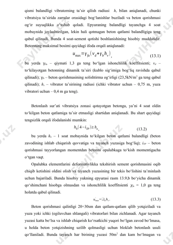 ment qorishmasini oqib chiqib ketishini oldini olish va tayanch yuzasining bir tekis bo‘lishini ta’minlash uchun bajariladi. bunda hisobiy yukning epyurasi rasm 13.9,b bo‘yicha dinamik qo‘shimchani hisobga olmasdan va ishonchlilik koeffitsienti fu = 1,0 ga teng holatda qabul qilinadi. (13.3) beton qorishmasi qalinligi 20÷30sm dan qatlam-qatlam qilib yotqiziladi va yuza yoki ichki (egiluvchan shlangali) vibratorlari bilan zichlanadi. agar tayanch yuzasi katta bo‘lsa va ishlab chiqarish ko‘rsatkichi yuqori bo‘lgan zavod bo‘lmasa, u holda beton yotqizishning uzilib qolmasligi uchun bloklab betonlash usuli qo‘llaniladi. bunda tayanch har birining yuzasi 50m2 dan kam bo‘lmagan va balandligi 2÷2,5m bo‘lgan bloklarga bo‘lib chiqiladi (rasm 13.10). rasm 13.10. 1–tayanch opalubkasi; 2–betonlanayotgan blok; 3–blok opalubkasi (rim raqamlari bilan bloklarni betonlash navbati ko‘rsatilgan) tayanchlar qish paytida qurilganda beton qorishmasining qotishi boshlanishida va u loyihaviy mustahkamligining 70% dan kam bo‘lmagan (namlik o‘zgaruvchan zonalarda 100% dan) mustahkamlikka erishish jarayonida musbat haroratni ta’minlash kerak. buning uchun massiv tayanchlarni qurishda “termos” usuli qo‘llaniladi. bunda …