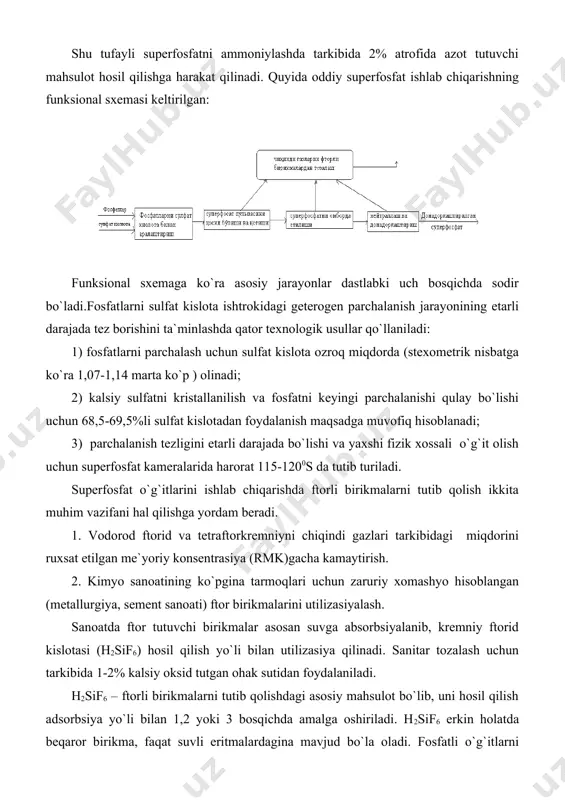 vga absorbsiyalanib, kremniy ftorid kislotasi (h2sif6) hosil qilish yo`li bilan utilizasiya qilinadi. sanitar tozalash uchun tarkibida 1-2% kalsiy oksid tutgan ohak sutidan foydalaniladi. h2sif6 – ftorli birikmalarni tutib qolishdagi asosiy mahsulot bo`lib, uni hosil qilish adsorbsiya yo`li bilan 1,2 yoki 3 bosqichda amalga oshiriladi. h2sif6 erkin holatda beqaror birikma, faqat suvli eritmalardagina mavjud bo`la oladi. fosfatli o`g`itlarni ishlab chiqarish bosqichiga bog`liq ravishda h2sif6 ning konsentrasiyasi 20% gacha bo`lishi mumkin. ftor tuzlarini olishda qo`llaniladigan kislotada h2sif6 ning konsentrasiyasi 10-20% bo`ladi. h2sif6 ni ftor gazlaridan suvli adsorbsiyasi quyidagi tenglamalar asosida sodir bo`ladi. 1) 3sif4+3n2o→2h2sif6+h2sio3 2) sif4+2hf+aq→h2sif6+aq 1-holatda silikagelga to`yingan h2sif6 hosil bo`lsa, 2-holatda qattiq faza amalda hosil bo`lmaydi. o`g`it ishlab chiqarishda hosil bo`lgan vodorod ftorid xom ashyo tarkibidagi kremnizem bilan ta`sirlashib sif4 va h2sif6 hosil qiladi. h2sif6 superfosfatda qoladi va asoslar bilan bog`lanib, na2sif6 va kreolit na3alf6 hosil qiladi. bundan tashqari h2sif6 ning bir qismi bog`lanmasdan qoladi. fosfat xom ashyosi tarkibidagi ftorning …