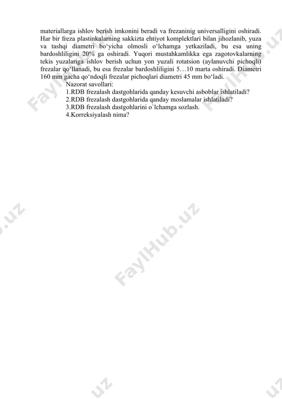 ish frezalari. qattiq qotishmali plastinkalarning mexanik mahkamlanishi, ularning kesish qirralarini 6…7 martagacha aylantirib o‘rnatish imkonini berib, charxlash operatsiyalarini keraksiz qiladi va yordamchi vaqtlarni qisqartiradi. plastinkalar yeyilganda orqa yuzalaridan 1,7 mm gacha ikkinchi yon yuzaidan foydalanish mumkin. frezaning kesish qirralari bo‘yicha tepishi 0,08 mm dan oshmaydi. plastinkalar batamom yeyilganda ularni yangi komplektga almashtiriladi. almashtirishga 8 –10 min vaqt ketadi. frezalar konfiguratsiyasi har xil materiallarga ishlov berish imkonini beradi va frezaninig universalligini oshiradi. har bir freza plastinkalarning sakkizta ehtiyot komplektlari bilan jihozlanib, yuza va tashqi diametri bo‘yicha olmosli o‘lchamga yetkaziladi, bu esa uning bardoshliligini 20% ga oshiradi. yuqori mustahkamlikka ega zagotovkalarning tekis yuzalariga ishlov berish uchun yon yuzali rotatsion (aylanuvchi pichoqli) frezalar qo‘llanadi, bu esa frezalar bardoshliligini 5…10 marta oshiradi. diametri 160 mm gacha qo‘ndoqli frezalar pichoqlari diametri 45 mm bo‘ladi. nazorat savollari: 1.rdb frezalash dastgohlarida qanday kesuvchi asboblar ishlatiladi? 2.rdb frezalash dastgohlarida qanday moslamalar ishlatiladi? 3.rdb frezalash dastgohlarini o`lchamga sozlash. 4.korreksiyalash …
