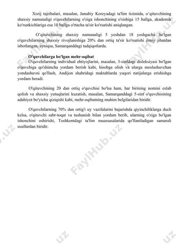 i hal qilishda ijodiy yondashuvga ega bo'lishini ko'rsatadigan global statistik ma'lumotlar mavjud. xorij tajribalari, masalan, janubiy koreyadagi ta'lim tizimida, o’qituvchining shaxsiy namunaligi o'quvchilarning o'ziga ishonchining o'sishiga 15 ballga, akademik ko'rsatkichlariga esa 10 ballga o'rtacha ta'sir ko'rsatishi aniqlangan. o’qituvchining shaxsiy namunaligi 5 yoshdan 18 yoshgacha bo'lgan o'quvchilarning shaxsiy rivojlanishiga 20% dan ortiq ta'sir ko'rsatishi ilmiy jihatdan isbotlangan, ayniqsa, samarqanddagi tadqiqotlarda. o'quvchilarga bo'lgan mehr-oqibat o'quvchilarning individual ehtiyojlarini, masalan, 3-sinfdagi disleksiyasi bo'lgan o'quvchiga qo'shimcha yordam berish kabi, hisobga olish va ularga moslashuvchan yondashuvni qo'llash, andijon shahridagi maktablarda yuqori natijalarga erishishga yordam beradi. o'qituvchining 20 dan ortiq o'quvchisi bo'lsa ham, har birining nomini eslab qolish va shaxsiy yutuqlarini kuzatish, masalan, samarqanddagi 5-sinf o'quvchisining adabiyot bo'yicha qiziqishi kabi, mehr-oqibatning muhim belgilaridan biridir. o'quvchilarning 70% dan ortig'i uy vazifalarini bajarishda qiyinchiliklarga duch kelsa, o'qituvchi sabr-toqat va tushunish bilan yordam berib, ularning o'ziga bo'lgan ishonchini oshirishi, toshkentdagi ta'lim muassasalarida qo'llaniladigan samarali usullardan biridir. 📌xulosa муаллимнинг шахсий ва …