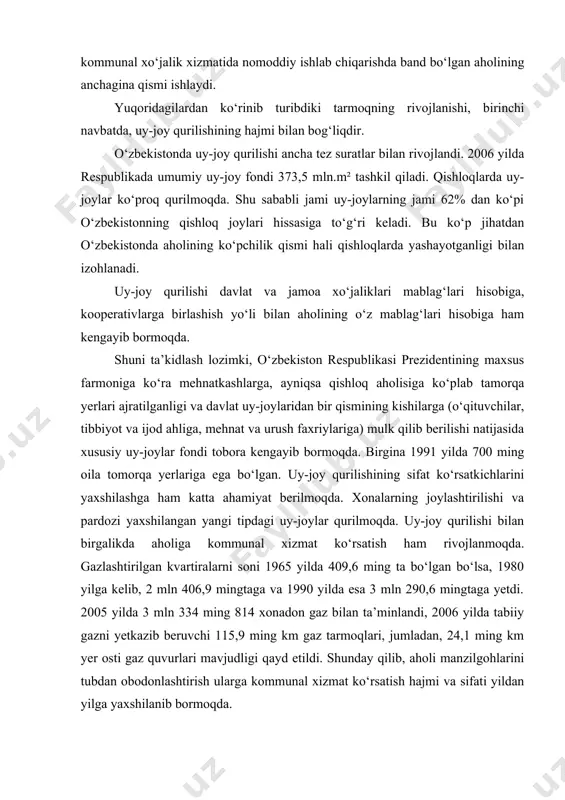 ga ham katta ahamiyat berilmoqda. xonalarning joylashtirilishi va pardozi yaxshilangan yangi tipdagi uy-joylar qurilmoqda. uy-joy qurilishi bilan birgalikda aholiga kommunal xizmat ko‘rsatish ham rivojlanmoqda. gazlashtirilgan kvartiralarni soni 1965 yilda 409,6 ming ta bo‘lgan bo‘lsa, 1980 yilga kelib, 2 mln 406,9 mingtaga va 1990 yilda esa 3 mln 290,6 mingtaga yetdi. 2005 yilda 3 mln 334 ming 814 xonadon gaz bilan ta’minlandi, 2006 yilda tabiiy gazni yetkazib beruvchi 115,9 ming km gaz tarmoqlari, jumladan, 24,1 ming km yer osti gaz quvurlari mavjudligi qayd etildi. shunday qilib, aholi manzilgohlarini tubdan obodonlashtirish ularga kommunal xizmat ko‘rsatish hajmi va sifati yildan yilga yaxshilanib bormoqda. savdo va umumiy ovqatlanish. ma’lumki, ishlab chiqarilgan moddiy ne’matlar iste’molchilarga savdo tarmoqlari orqali yetkazildi, shuning uchun ham xizmat doirasi tarmoqlari orasida aholini turmush sharoitlarini yaxshilashda savdo alohida o‘rin tutadi. o‘zbekistonda savdo va umumiy ovqatlanish tarmog‘i ma’lum rivojlanish yo‘lini bosib o‘tdi. 1980 yil oxirlarida respublikada deyarli 35 ta chakana savdo va …