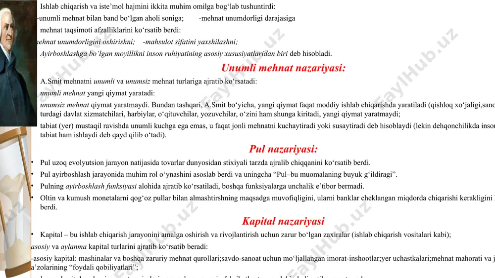 hloq xo’jaligi va hizmat ko’rsatish sohalari ) boylikning asosi deb bildi. u kapitalistik ishlab chiqarishnig manufaktura bosqichini tahlil qilish asosida iqtisodiy progressning muhim omili mehnat taqsimotidir , degan xulosaga keldi va buni o’z tadqiqotlarining boshlang’ich punkti deb qabul qildi. a.smitning ijtimoiy – iqtisodiy nazariyalari : smit mehnat taqsimotining ishlab chiqarishni rivojlantirishdagi ahamiyatini asoslab berdi. ishlab chiqarish va iste’mol hajmini ikkita muhim omilga bog‘lab tushuntirdi: - unumli mehnat bilan band bo‘lgan aholi soniga; -mehnat unumdorligi darajasiga mehnat taqsimoti afzalliklarini ko‘rsatib berdi: - mehnat unumdorligini oshirishni ; - mahsulot sifatini yaxshilashni ; ayirboshlashga bo‘lgan moyillikni inson ruhiyatining asosiy xususiyatlaridan biri deb hisobladi. unumli mehnat nazariyasi : a.smit mehnatni unumli va unumsiz mehnat turlariga ajratib ko‘rsatadi: unumli mehnat yangi qiymat yaratadi: unumsiz mehnat qiymat yaratmaydi. bundan tashqari, a.smit bo‘yicha, yangi qiymat faqat moddiy ishlab chiqarishda yaratiladi (qishloq xo‘jaligi,sanoat), har xil turdagi davlat xizmatchilari, harbiylar, o‘qituvchilar, yozuvchilar, o‘zini ham shunga kiritadi, yangi qiymat yaratmaydi; …