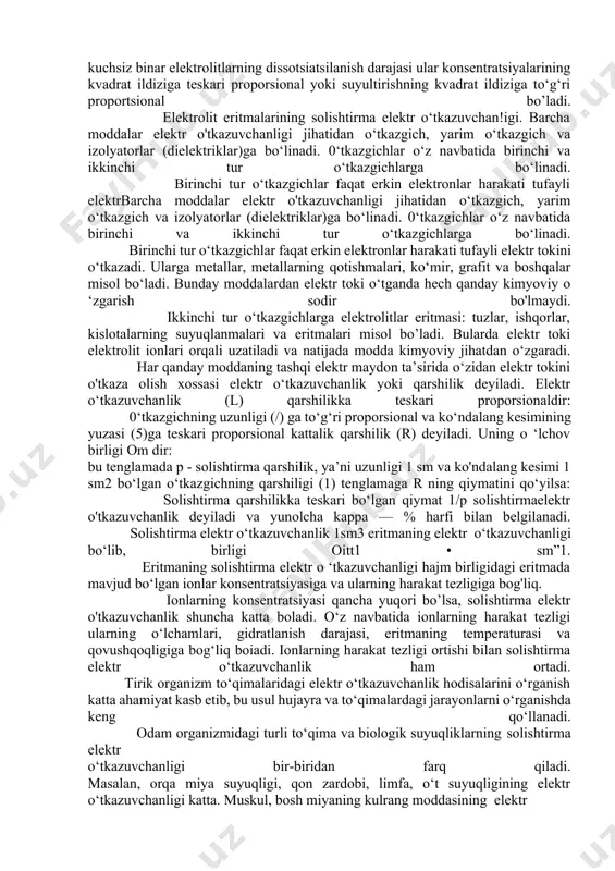 nuni deyiladi va quyidagicha o‘qiladi: kuchsiz binar elektrolitlarning dissotsiatsilanish darajasi ular konsentratsiyalarining kvadrat ildiziga teskari proporsional yoki suyultirishning kvadrat ildiziga to‘g‘ri proportsional bo’ladi. elektrolit eritmalarining solishtirma elektr o‘tkazuvchan!igi. barcha moddalar elektr o'tkazuvchanligi jihatidan o‘tkazgich, yarim o‘tkazgich va izolyatorlar (dielektriklar)ga bo‘linadi. 0‘tkazgichlar o‘z navbatida birinchi va ikkinchi tur o‘tkazgichlarga bo‘linadi. birinchi tur o‘tkazgichlar faqat erkin elektronlar harakati tufayli elektrbarcha moddalar elektr o'tkazuvchanligi jihatidan o‘tkazgich, yarim o‘tkazgich va izolyatorlar (dielektriklar)ga bo‘linadi. 0‘tkazgichlar o‘z navbatida birinchi va ikkinchi tur o‘tkazgichlarga bo‘linadi. birinchi tur o‘tkazgichlar faqat erkin elektronlar harakati tufayli elektr tokini o‘tkazadi. ularga metallar, metallarning qotishmalari, ko‘mir, grafit va boshqalar misol bo‘ladi. bunday moddalardan elektr toki o‘tganda hech qanday kimyoviy o ‘zgarish sodir bo'lmaydi. ikkinchi tur o‘tkazgichlarga elektrolitlar eritmasi: tuzlar, ishqorlar, kislotalarning suyuqlanmalari va eritmalari misol bo’ladi. bularda elektr toki elektrolit ionlari orqali uzatiladi va natijada modda kimyoviy jihatdan o‘zgaradi. har qanday moddaning tashqi elektr maydon ta’sirida o‘zidan elektr tokini o'tkaza olish xossasi …