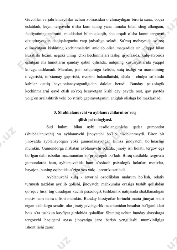 unidan ko`proq ogoh bo`ladi. biroq dastlabki tergovda gumondorda ham, ayblanuvchida ham o`xshash psixologik holatlar, motivlar, hayajon, buning oqibatida o`ziga xos xulq - atvor kuzatiladi. ayblanuvchi xulq - atvorini ozodlikdan mahrum bo`lish, odatiy turmush tarzidan ayrilib qolishi, jinoyatchi mahkumlar orasiga tushib qolishdan qo`rquv hissi tug`diradigan kuchli psixologik tushkunlik natijasida shakllanadigan motiv ham idora qilishi mumkin. bunday hissiyotlar birinchi marta jinoyat sodir etgan kishilarga xosdir, ular jinoiy javobgarlik mazmunidan bexabar bo`lganliklari bois o`ta tushkun kayfiyat girdobida qoladilar. shuning uchun bunday shaxslarga tergovchi haqiqatni aytsa jinoyatiga jazo berish yengillashi mumkinligiga ishontirishi zarur. uyushgan jinoiy guruh tarkibida sodir etilgan jinoyatda ayblanayotgan shaxs sheriklariga har xil munosabatda bo`ladi. o`ziga homiylik qilib, qo`llab - quvvatlab turgan shaxsni yana yordam berishidan umidvor bo`lib, jinoyatga taalluqligini yashirishga urinadi. dominanta shaxsning xulq - atvori ko`p jihatdan unga dominanta – ushbu daqiqada bosh miyaning katta yarim sharlari qobig`idagi har qanday ta`sirotga o`ta qo`zg`aluvchan bo`lgan hamda boshqa asab markazlari faoliyatiga tormozlantiruvchi …