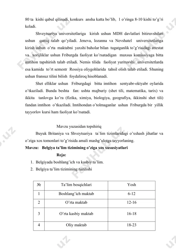 sh hisoblanadi. mashg’ulotlar o’yin shaklida olib boriladi. maktabgacha ta’lim majburiy ta’lim dasturiga kiritilmagan bo’lsada, belgiyada tahminan 90%gacha bo’lgan bolalar unda tahsil olishadi. ko’p hollarda maktabgacha ta’lim muassasalar boshlang’ich maktablarga uyg’unlashgan bo’ladi. bolalar 6 yoshga etganda boshlang’ich maktabning birinchi sinfiga o’qishga kiradi. maktab maktab ta’limi davri 2 ta – boshlang’ich va o’rta maktab bosqichiga bo’linadi. boshlang’ich maktab, o’z navbatida, 3 ta 2 ta sinfli bosqichdan iborat. bu davrda bolalar arifmetika, o’qish, yozish, musiqa, tarix va ba’zi boshqa fanlardan ta’lim olishadi. darslar 8.30 da boshlanib, 15.30 gacha davom etadi. soat 12.00 dan 13.00 gacha tushlik uchun tanaffus beriladi. chorshanba kuni tushlikdan so’ng, shanba va yakshanba kunlari dam olish kunlari hisoblanadi. bryusseldagi flamand maktab dasturiga birinchi yoki ikkinchi sinfdan boshlab, fransuz tilini o’qitish kiritilgan. qolgan flamand maktablarining ko’p qismida bu fan boshlang’ich maktabning 3-bosqichida o’rgatiladi. mamlakatning fransuz tilida so’zlashuvchi qismida o’quvchining hohishiga ko’ra ingliz yoki niderland tillari ham o’rgatiladi. german tilida so’zlashuvchi qismida …
