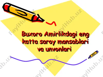 buxoro amirlikdagi eng katta saroy mansablari va unvonlari — PPT