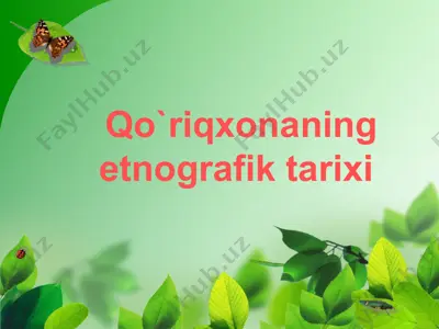 qo`riqxonaning etnografik tarixi — PPTX