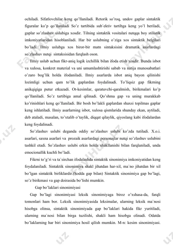 va gap doirasida bo’lishi mumkin. gap bo’laklari sinonimiyasi gap bo’lagi sinonimiyasi leksik sinonimiyaga biroz o’xshasa-da, farqli tomonlari ham bor. leksik sinonimiyasida leksimalar, ularning leksik ma`nosi hisobga olinsa, sintaktik sinonimiyada gap bo’laklari hakida fikr yuritiladi, ularning ma`nosi bilan birga tuzilishi, shakli ham hisobga olinadi. odatda bo’laklarning har biri sinonimiya hosil qilish mumkin. m-n: kesim sinonimiyasi. bir bosh bo’lakli gaplarning bir turida kesim harakat nomidan kerak, zarur, lozim, darkor kabi so’zlarning qo’shilishidan hosil bo’ladi. bular kesim sinonimiyasini hosil qiladi: jasoratlariga ofarin o’qimok kerak. jasoratlariga ofarin o’qish lozim.jasoratlariga ofarin o’qish darkor. ko’makchili va kelishik shaklli to’ldiruvchilar sinonimiyasi. olim uchun vijdon ham o’tkir ilm kabi zarur.olimga vijdon ham o’tkir ilm kabi zarur. hol sinonimiyasi. abdulla sevinganidan sakrab yuboray dedi. abdulla sevingani uchun (sababli) sakrab yuboray dedi. so’z birikmasi sinonimiyasi. bunday sinonimiya tobe bo’lak shakllari asosida hosil qilinadi. kelishik qo’shimchalarini olgan tobe bo’laklar sinonimiya-yuzaga keldi. 1. bosh va tushum kelishikli tobe bo’ladi. zulfiyani, boradi, deb …