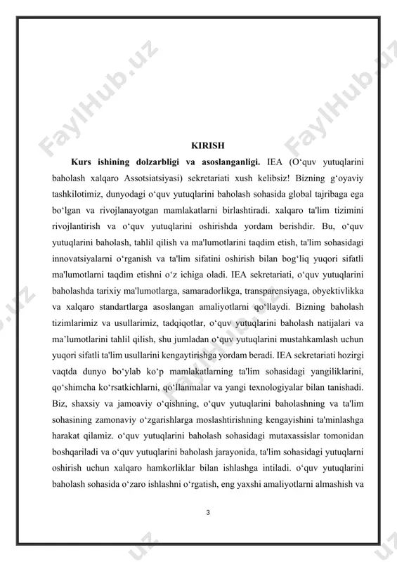 falari. mavzuning vazifalari, , o‘quv yutuqlarini baholashning maqsadlari: iea, o‘quv yutuqlarini baholashning maqsadlarini aniqlab, ularga qarab o‘quv yutuqlarini baholash jarayonida yuqori sifatli natijalar olishni ta'minlaydi. 2. baholash tizimlarini rivojlantirish: iea, o‘quv yutuqlarini baholash jarayonida ishlatiladigan tizimlar va usullarni rivojlantiradi. bu, barcha taraflar uchun obyektiv va soliqqa muvofiqlik ko‘rsatadigan baholash natijalarini ta'minlashga qaratilgan. 3. ma'lumotlarni to'plash va tahlil qilish: iea, o‘quv yutuqlarini baholash bo'yicha ma'lumotlarni to'plab, tahlil qiladi va ularga asoslangan qarorlar olishda katta ahamiyatga ega bo‘ladi. bu ma'lumotlar, o‘quv yutuqlarini mustahkamlash va ta'lim sohasidagi yangiliklarni aniqlash uchun asosiy manba sifatida qo‘llaniladi. 4. xalqaro ta'lim hamkorliklari: iea, mamlakatlar, ta'lim tashkilotlari va sohalar orasidagi xalqaro hamkorliklarni mustahkamlashda o‘zini isbotlaydi. u tashkilotlar bilan hamkorlik qiladi va o‘quv yutuqlarini baholash sohasidagi yangiliklarni almashadi. kurs ishining metodi: iea metodik qismi, o‘quv yutuqlarini baholash sohasidagi samaradorlik, transparensiya, obyektivlik va xalqaro standartlarga rioya qilishni ta'minlashga yo‘naltiriladi. bu metodiklar, o‘quv yutuqlarini baholash sohasidagi global amaliyotlarni yuksaltish va ta'lim …