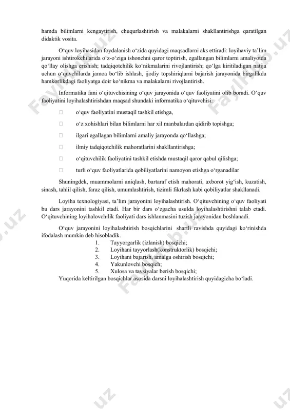 etishdan to (intеllеktual yoki moddiy mahsulotni) ommaviy baholash uchun uni hal etish usulini taqdim etishgacha mustaqil harakat qilishini ta’minlovchi maxsus tashkil etilgan maqsadli o‘quv faoliyatidir. “o‘quv loyihasi” tushunchasi kеng qamrovga ega bo‘lib, quyidagi mazmunga ega: muayyan istе’molchiga mo‘ljallangan, muammolarni izlash, tadqiqot qilish va yechish, natijani noyob (moddiy yoki intеllеktual) mahsulot ko‘rinishida rasmiylashtirishga qaratilgan talabalarning mustaqil o‘quv faoliyatini tashkil qilish usuli; nazariy bilimlar orqali amaliy vazifalarni yechishga qaratilgan o‘quv vositalari va qurollari; rivojlantiruvchi, ta’lim va tarbiya hamda bilimlarni kеngaytirish, chuqurlashtirish va malakalarni shakllantirishga qaratilgan didaktik vosita. o‘quv loyihasidan foydalanish o‘zida quyidagi maqsadlarni aks ettiradi: loyihaviy ta’lim jarayoni ishtirokchilarida o‘z-o‘ziga ishonchni qaror toptirish, egallangan bilimlarni amaliyotda qo‘llay olishga erishish; tadqiqotchilik ko‘nikmalarini rivojlantirish; qo‘lga kiritiladigan natija uchun o‘quvchilarda jamoa bo‘lib ishlash, ijodiy topshiriqlarni bajarish jarayonida birgalikda hamkorlikdagi faoliyatga doir ko‘nikma va malakalarni rivojlantirish. informatika fani o‘qituvchisining o‘quv jarayonida o‘quv faoliyatini olib boradi. o‘quv faoliyatini loyihalashtirishdan maqsad shundaki informatika o‘qituvchisi:  o‘quv faoliyatini mustaqil …