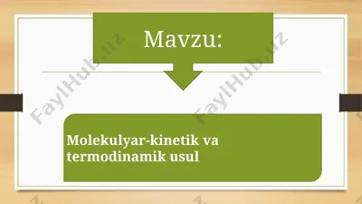 molekulyar-kinetik va termodinamik usul — PPT